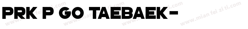 PRK P GO Taebaek字体转换